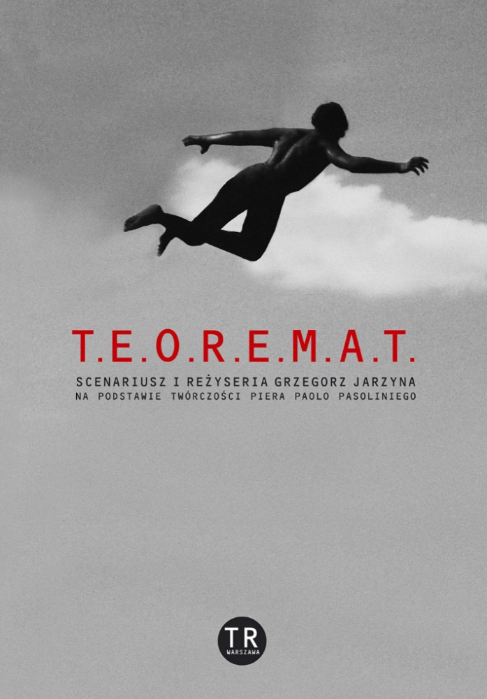 Plakat do spektaklu T.E.O.R.E.M.A.T.